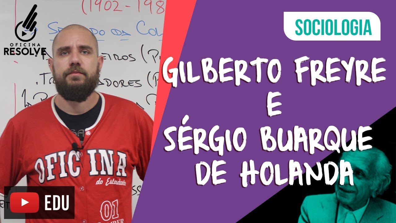 Sociologia no ENEM: Gilberto Freyre e Sérgio Buarque de Holanda.