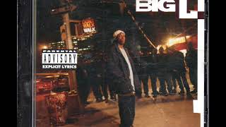 Big L - 8 Iz Enuff (1995)