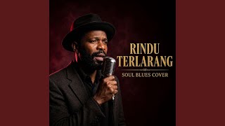 Download lagu Rindu Terlarang (Soul Blues) mp3
