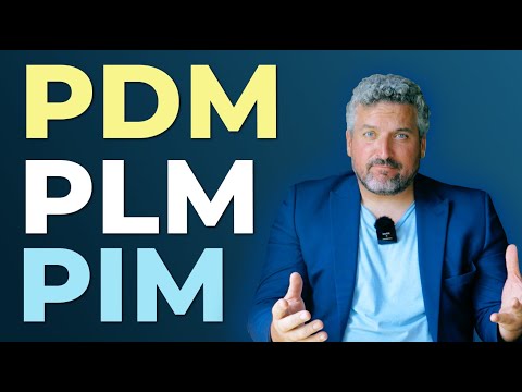 PDM vs. PIM vs.PLM - Data management systems explained