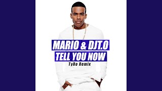 Tell You Now (Tyro Remix)
