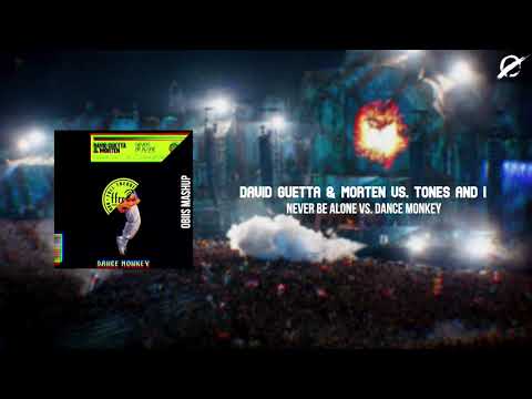 David Guetta & Morten vs. Tones and I - Never Be Alone vs. Dance Monkey (Obiis Mashup)