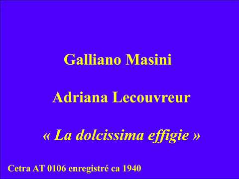 Galliano Masini   Adrianna Lecouvreur   La dolcissima effigie    Cetra AT 0106 enregistré ca 1940