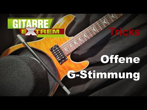 Offene G-Stimmung - Gitarre Extrem Tricks (Tutorial)