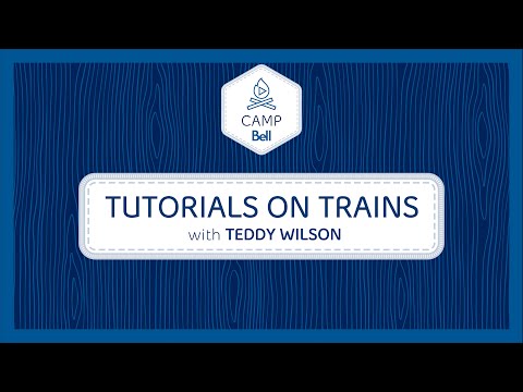 Tutorial on Trains with Teddy Wilson