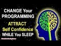 CONFIDENCE Affirmations while you SLEEP! Program Your Mind Power for WEALTH & SUCCESS!!
