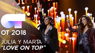 &quot;LOVE ON TOP&quot; - JULIA y MARTA | GALA 7 | OT 2018