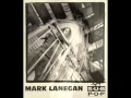 Mark Lanegan - I Love You Little Girl