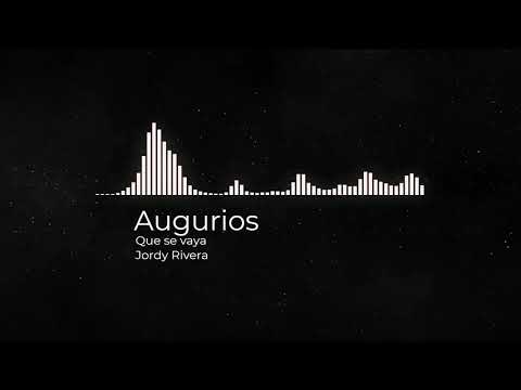 Que Se Vaya - Grupo Augurios de Amor
