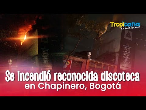 Incendio de discoteca Octava en Bogotá: razones y detalles de lo que se sabe