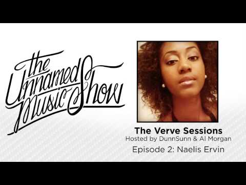 PODCAST: The Verve Sessions - Episode 3: Naelis Ervin
