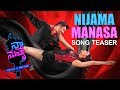 Nijama Manasa Telugu Song Teaser | Naa Nuvve
