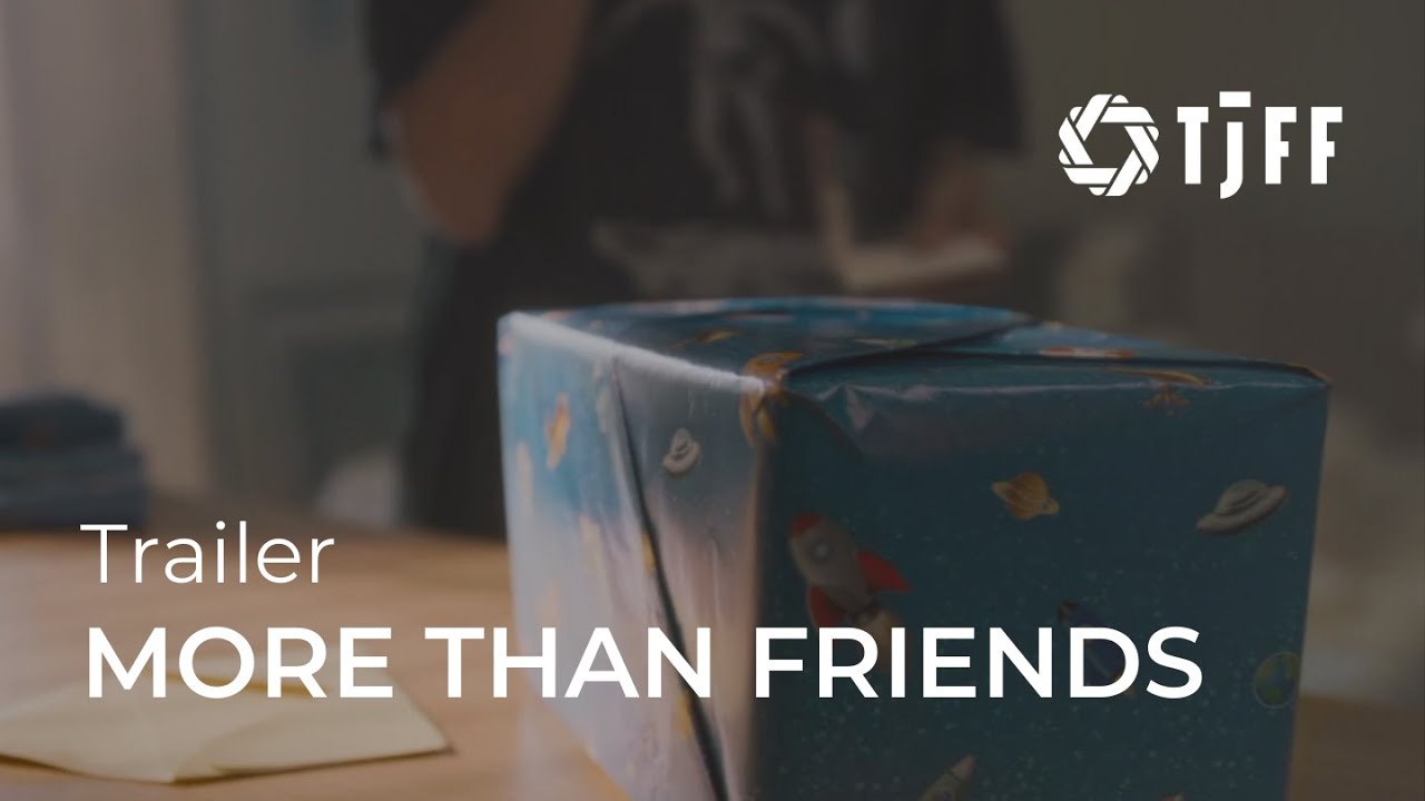MORE THAN FRIENDS Official Trailer | TJFF 2024