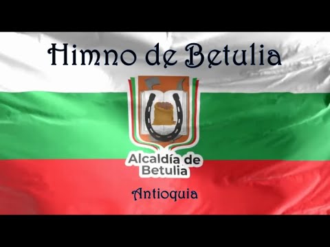 Himno de Betulia - Antioquia