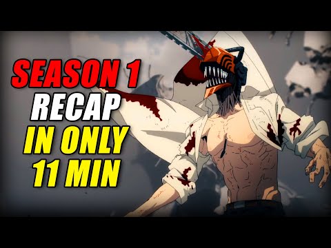 Chainsaw Man Really Went This Far?! – Chainsaw Man Season 1 Recap (EVERYTHING Explained in 11 Mins)
