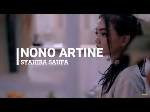 SYAHIBA SAUFA - NONO ARTINE LIRIK