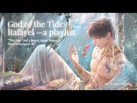 God of the Tides Rafayel — a playlist || Love and Deepspace