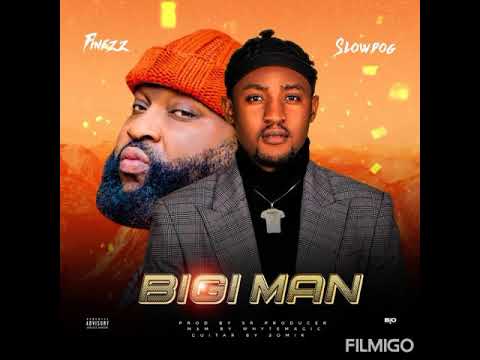 Finezz(ft slowdog) BIGI MAN