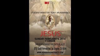 &quot;WHO IS JESUS PT.  VIII b. MINISTER TONY MUHAMMAD GOES IN!