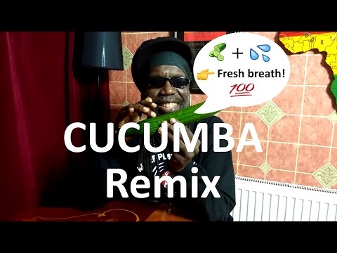 Cucumba Remix feat. Macka B (by KimboBeatz) | Jamaican Cucumber Song
