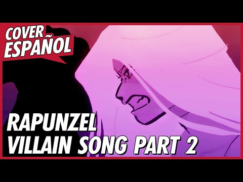 RAPUNZEL VILLAIN SONG PART 2 - When Will My Life Begin | Animatic | Cover Español | David Delgado