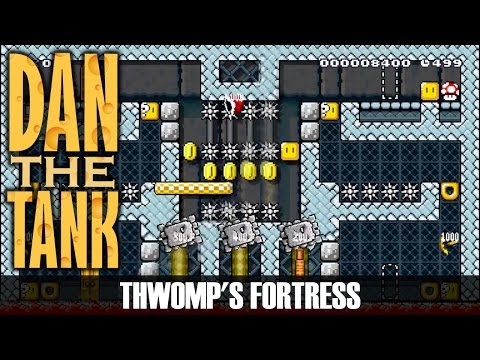 DAN the TANK cheesin': Super Mario Maker | Thwomp's Fortress