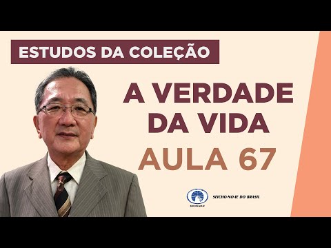 Estudo da Coleção A Verdade da Vida - Aula 67