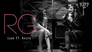 Luan Santana - RG feat Anitta (DVD 1977) (Letra)