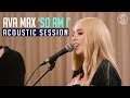 Ava Max - So Am I (Acoustic Performance) | 6CAST