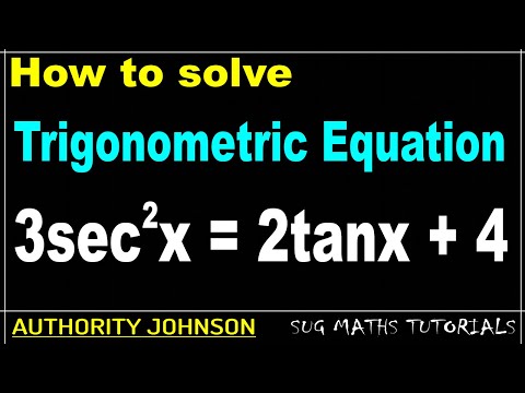 How to solve Trigonometric equation 5 of 5 (3sec²x = 2tanx + 4 = 0)