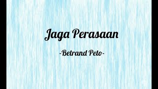 Download lagu Lirik Jaga Perasaan 'Betrand Peto'-YNTR.channel mp3