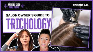 What to Do When Your Clients Are Losing Their Hair? | EP 244 | Profitable Salon Owner