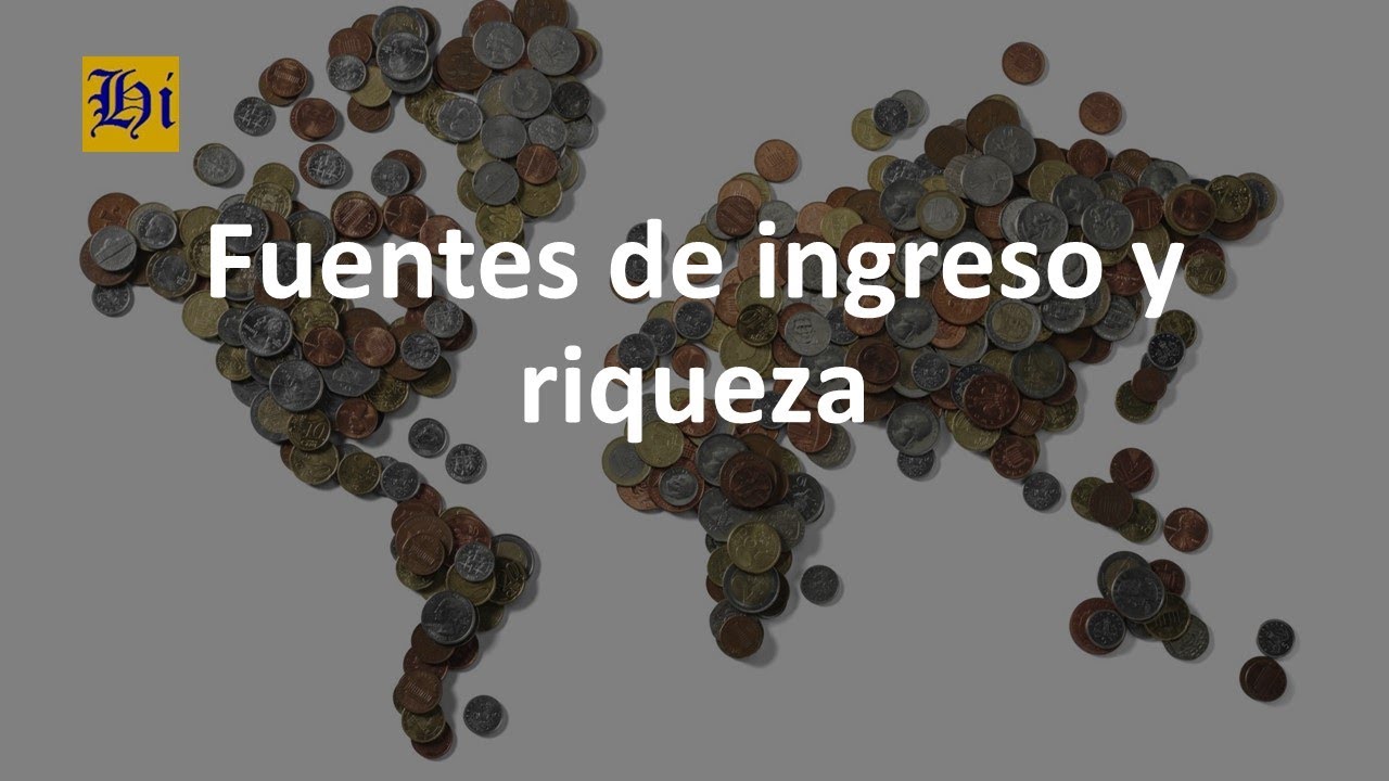 Fuentes de ingreso y riqueza: ejemplos y características