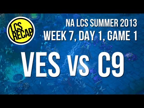 LCS Recap: VES vs C9 - Week 7, Game 1 (NA Summer 2013)