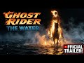Ghost Rider 3 2026 Trailer Return Of The Water Marvel Studios AA Studios