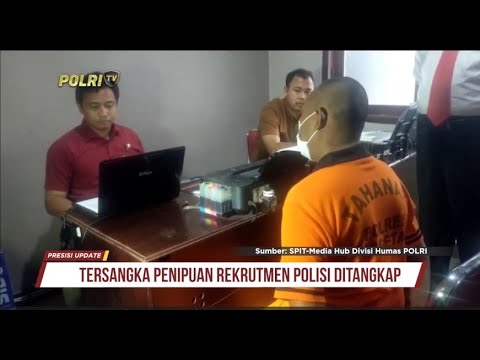 PRESISI UPDATE: PENIPUAN REKRUTMEN POLISI 08/02/2024 08.00