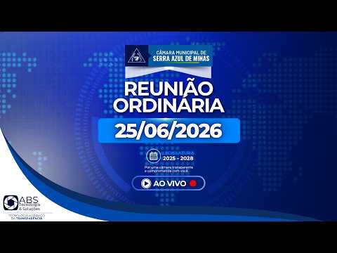 REUNIÃO ORDINÁRIA - 25/06/2026 | CÂMARA MUNICIPAL DE SERRA AZUL DE MINAS