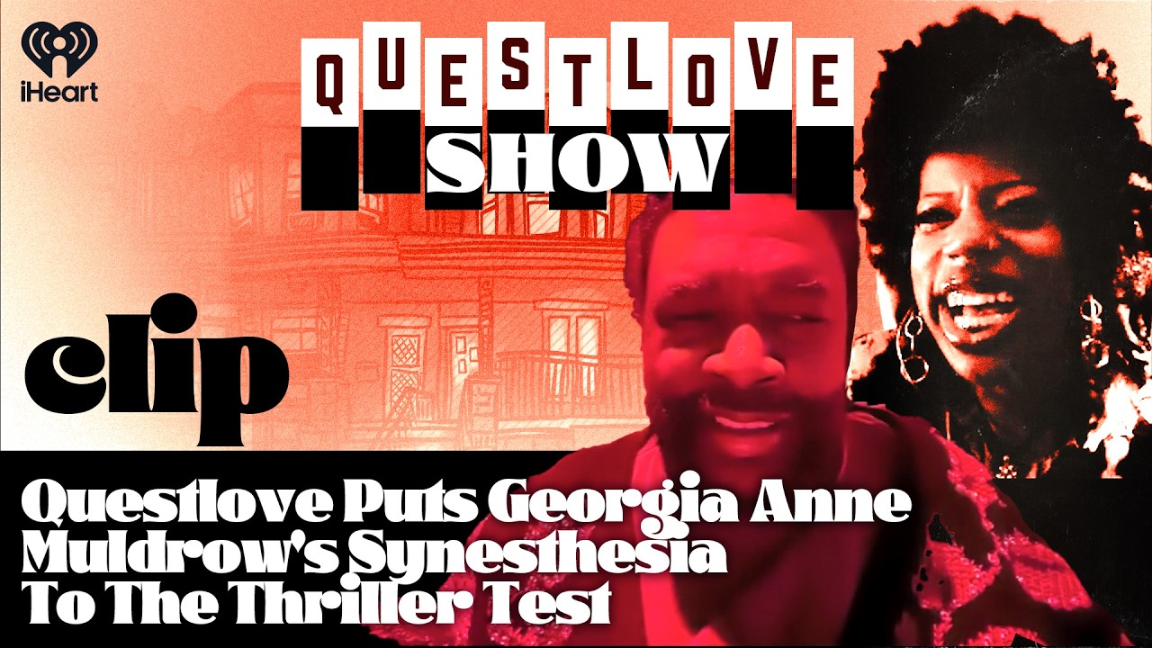 Questlove Puts Georgia Anne Muldrow's Synesthesia To The Thriller Test | Questlove Show