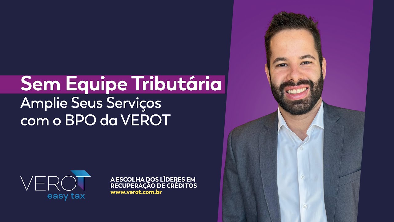 Sem Equipe Tributária Amplie Seus Serviços com o BPO da VEROT!