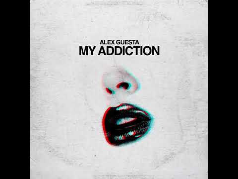 Alex Guesta - My Addiction (Extended Mix)