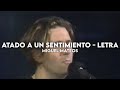 Atado a un sentimiento - Miguel Mateos [Letra + Video]