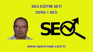 SEO Nedir? | SEO Eğitimi Ders 1 (SEO, SEM, SERP Anlatımı)