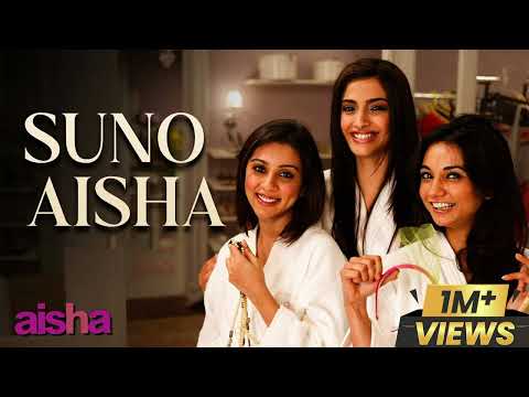 Suno Aisha - Best Song from Aisha | Sonam Kapoor | Abhay Deol | Javed Akhtar | Amit Trivedi