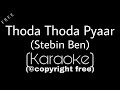 Thoda Thoda Pyaar Karaoke | Stebin Ben | Karaoke Factory | Thoda Thoda Pyar Hua Karaoke