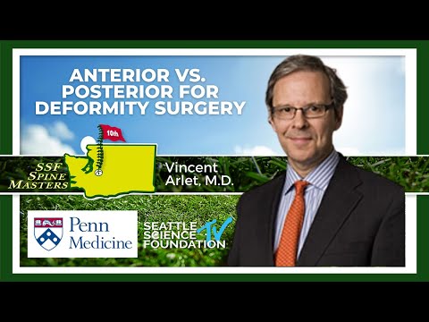 Anterior vs  Posterior for Deformity Surgery - Vincent Arlet, M.D.