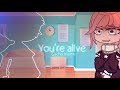 You Re Alive Og Gacha Meme CREDIT TO COUSIN