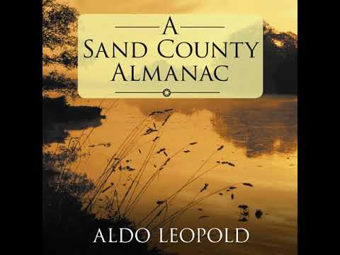 Aldo Leopold - A Sand County Almanac (Audible Version)