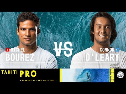Michel Bourez vs. Connor O'Leary - Round Three, Heat 10 - Tahiti Pro Teahupo'o 2018