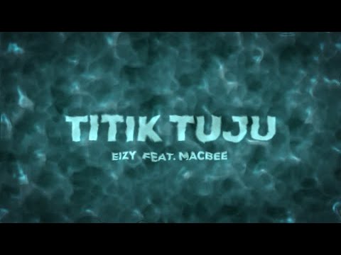 Eizy - "Titik Tuju" feat. Macbee (Lyric Video)