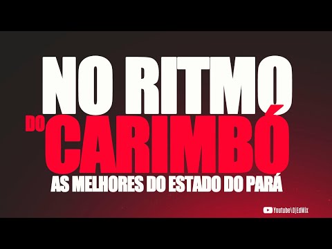 CARIMBÓ AS MELHORES - DJ EDMIX